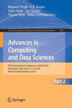 portada Advances in Computing and Data Sciences: Third International Conference, Icacds 2019, Ghaziabad, India, April 12-13, 2019, Revised Selected Papers, Pa (en Inglés)