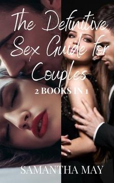 portada The Definitive Sex Guide for Couples: 2 books in 1 (in English)