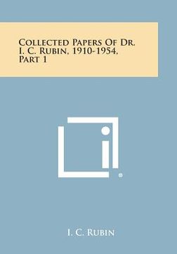portada Collected Papers of Dr. I. C. Rubin, 1910-1954, Part 1 (en Inglés)