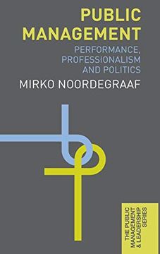portada Public Management: Performance, Professionalism and Politics (The Public Management and Leadership Series) (en Inglés)