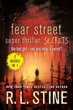 portada Fear Street Super Thriller: Secrets: The Lost Girl Can You Keep a Secret? (en Inglés)
