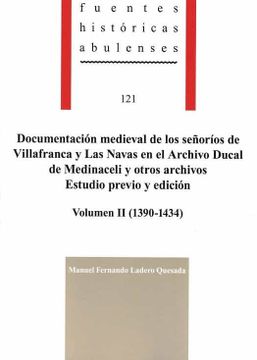 portada Documentaci¢N Medieval de los Señor­Os de Villafranca y las Navas en el Archivo Estudio Previo y Edición, Volumen ii (1390-1434).