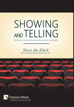 portada Showing and Telling: Film Heritage Institutes and Their Performance of Public Accountability (Vernon Art) (en Inglés)