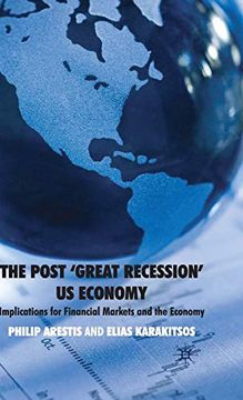 portada The Post ‘Great Recession’ us Economy: Implications for Financial Markets and the Economy (en Inglés)