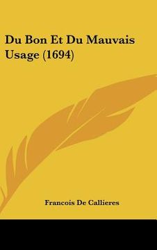 portada Du Bon Et Du Mauvais Usage (1694) (en Francés)