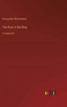 portada The Rose in the Ring: in large print (in English)