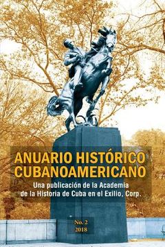 portada Anuario Histórico Cubanoamericano: No. 2, 2018 (spanish Edition) (in Spanish)