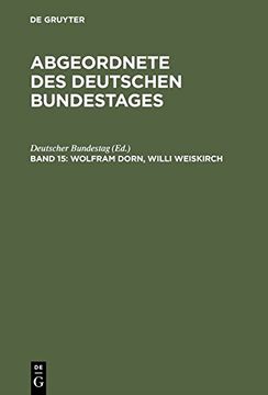 portada Abgeordnete Des Deutschen Bundestages, Band 15, Wolfram Dorn, Willi Weiskirch