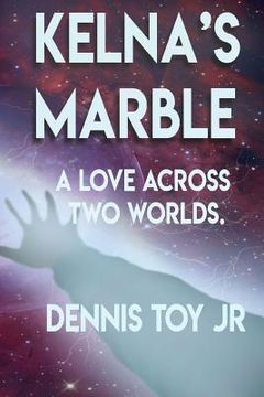 portada Kelna's Marble: A Love Across Two Worlds