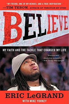 believe: my faith and the tackle that changed my life (en Inglés)