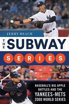 portada The Subway Series: Baseball's big Apple Battles and the Yankees-Mets 2000 World Series Classic (in English)