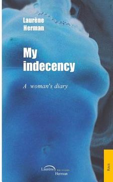 portada My indecency: A woman's diary (en Inglés)