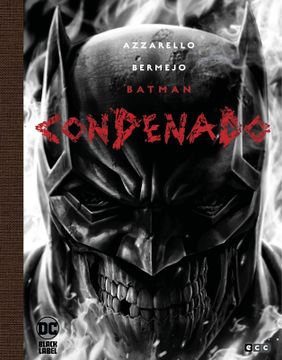 portada Batman: Condenado - Edición Deluxe Limitada en Blanco y Negro