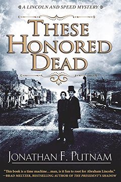 portada These Honored Dead: A Lincoln and Speed Mystery