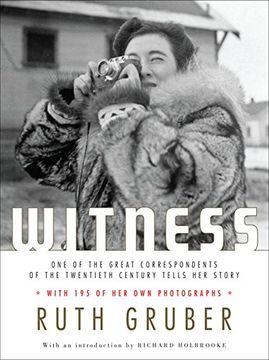 portada Witness: One of the Great Correspondents of the Twentieth Century Tells her Story (en Inglés)