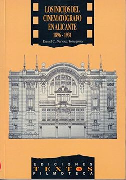 portada los inicios del cinematógrafo en alicante . 1896-1931