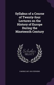 portada Syllabus of a Course of Twenty-four Lectures on the History of Europe During the Nineteenth Century (en Inglés)