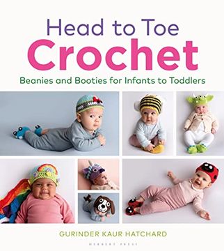 portada Head to toe Crochet: Beanies and Booties for Beautiful Babies (en Inglés)