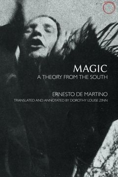portada Magic - A Theory from the South: A Theory from the South (Hau - Classics in Ethnographic Theory)