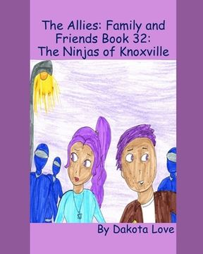 portada The Allies: Family and Friends Book 32: The Ninjas of Knoxville