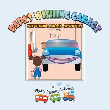 portada Papa's Wishing Garage: The Wishing Garage - Adventure (in English)