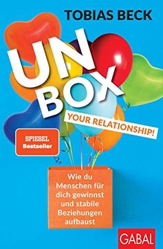 portada Unbox Your Relationship! Wie du Menschen fr Dich Gewinnst und Stabile Beziehungen Aufbaust (in German)