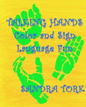 portada Talking Hands: Color and Sign Language Fun (in English)