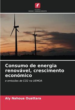 portada Consumo de Energia Renovável, Crescimento Económico: E Emissões de co2 na Uemoa (in Portuguese)