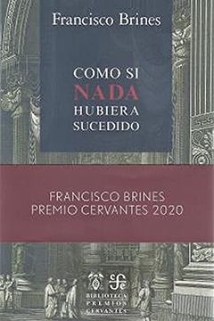 portada Como si Nada Hubiera Sucedido: Premio Cervantes 2020 (Premios Cervantes) (in Spanish)