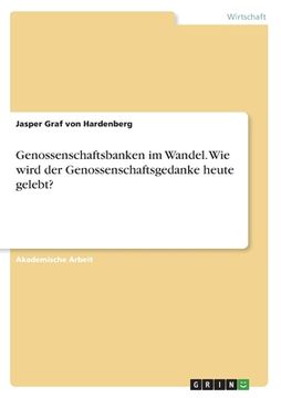 portada Genossenschaftsbanken im Wandel. Wie wird der Genossenschaftsgedanke heute gelebt? (in German)