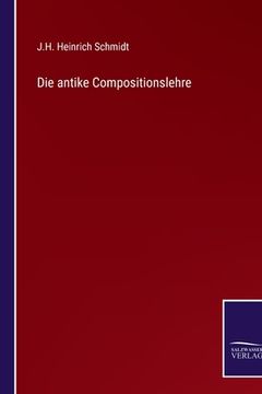 portada Die antike Compositionslehre (in German)