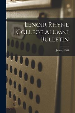 portada Lenoir Rhyne College Alumni Bulletin; January 1963 (en Inglés)
