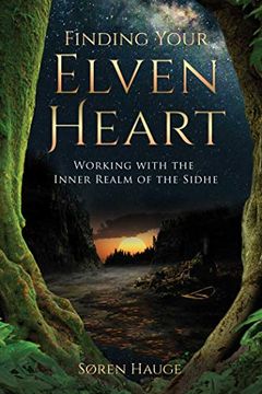 portada Finding Your Elvenheart: Working with the Inner Realm of the Sidhe