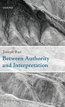 portada Between Authority and Interpretation: On the Theory of law and Practical Reason 