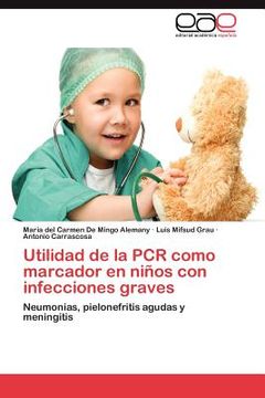 portada utilidad de la pcr como marcador en ni os con infecciones graves