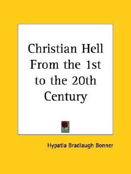 portada christian hell from the 1st to the 20th century (en Inglés)