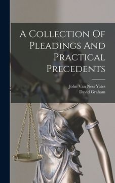 portada A Collection Of Pleadings And Practical Precedents (en Inglés)