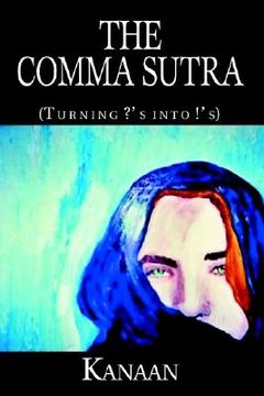 portada the comma sutra: turning ?'s into !'s