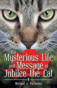 portada The Mysterious Life and Message of Jubilee the Cat (in English)