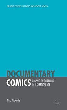 portada Documentary Comics: Graphic Truth-Telling in a Skeptical age (Palgrave Studies in Comics and Graphic Novels) (in English)
