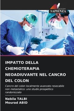 portada Impatto Della Chemioterapia Neoadiuvante Nel Cancro del Colon (in Italian)