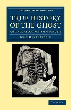 portada True History of the Ghost Paperback (Cambridge Library Collection - Spiritualism and Esoteric Knowledge) (in English)
