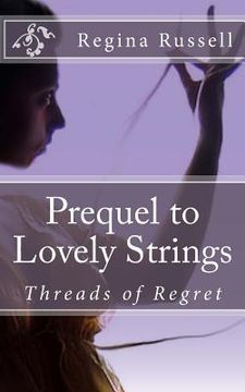 portada Prequel to Lovely Strings: Threads of Regret (en Inglés)