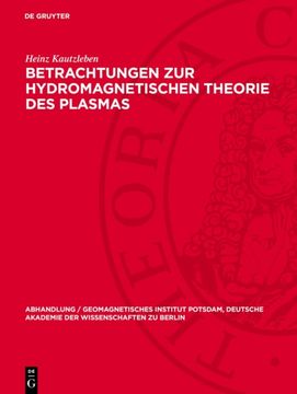 Betrachtungen zur Hydromagnetischen Theorie des Plasmas: Hydromagnetische Wellen. Ebene Wellen im Unbegrenzten Medium (Abhandlung (en Alemán)