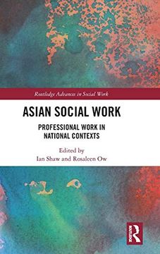 portada Asian Social Work: Professional Work in National Contexts (Routledge Advances in Social Work) (en Inglés)