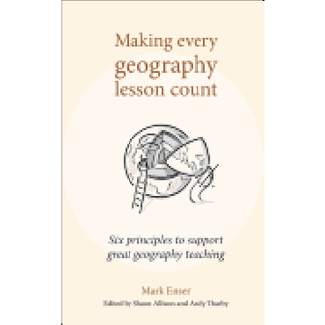 portada Making Every Geography Lesson Count: Six Principles to Support Great Geography Teaching (Making Every Lesson Count Series) (en Inglés)