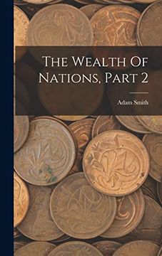 portada The Wealth of Nations, Part 2 (en Inglés)