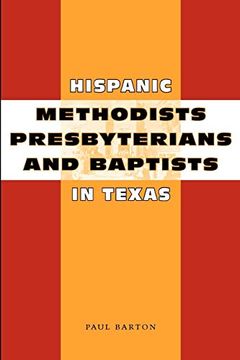 portada Hispanic Methodists, Presbyterians, and Baptists in Texas (Jack and Doris Smothers Series in Texas History, Life, and Culture) (en Inglés)