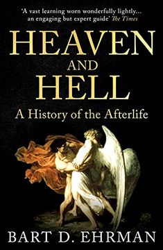 portada Heaven and Hell: A History of the Afterlife (en Inglés)