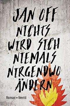 portada Nichts Wird Sich Niemals Nirgendwo Ändern: Roman (in German)